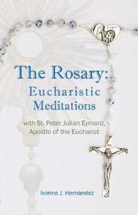 The Rosary: Eucharistic Meditations