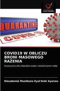 Covid19 W Obliczu Broni Masowego Raenia