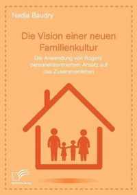 Die Vision einer neuen Familienkultur