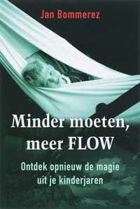 Minder moeten meer FLOW