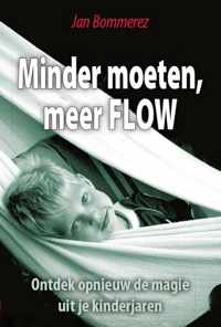 Minder moeten meer FLOW