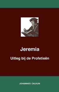 Uitleg bij de Profetieën van Jeremia