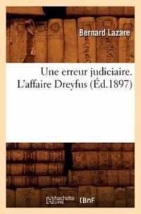 Une Erreur Judiciaire. l'Affaire Dreyfus (Ed.1897)