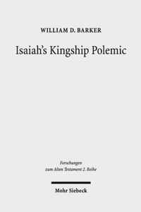 Isaiah'S Kingship Polemic