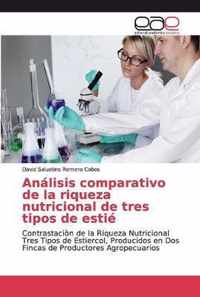 Analisis comparativo de la riqueza nutricional de tres tipos de estie