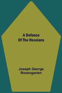 A Defence Of The Hessians