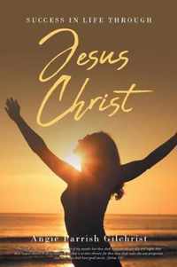 Success in Life Through Jesus Christ