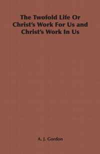 The Twofold Life Or Christ's Work For Us and Christ's Work In Us