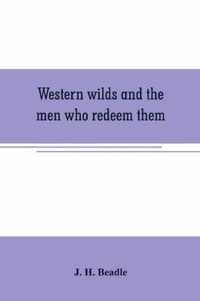 Western wilds and the men who redeem them