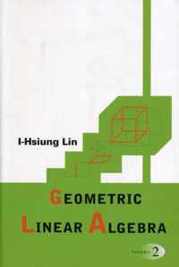 Geometric Linear Algebra (Volume 2)