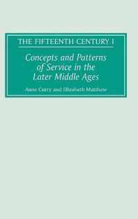 Concepts and Patterns of Service in the Later Middle Ages