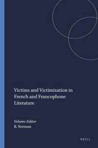 Victims and Victimization in French and Francophone Literature