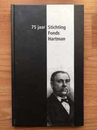 75 jaar Stichting Fonds Hartman