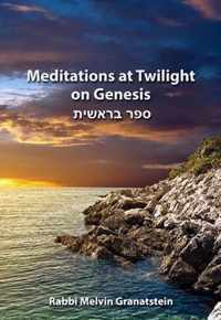 Meditations at Twilight on Genesis