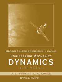 Solving Dynamics Problems in MATLAB by Brian Harper to accompany Engineering Mechanics Dynamics 6e by Meriam and Kraige