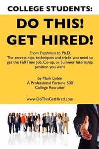 College Students Do This! Get Hired!