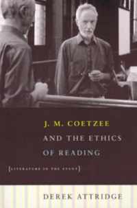 J. M. Coetzee and the Ethics of Reading - Literature in the Event