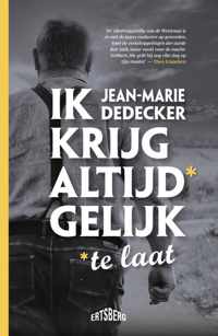 Ik krijg altijd* gelijk - Jean-Marie Dedecker - Paperback (9789464369168)