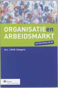 Organisatie en arbeidsmarkt - J.M.M. Zwegers - Paperback (9789013021738)