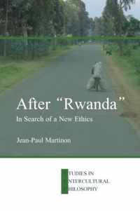 After "Rwanda": In Search of a New Ethics