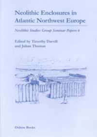 Neolithic Enclosures in Atlantic Northwest Europe