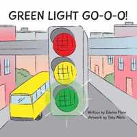 Green Light Go-O-O-O-O!
