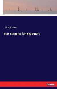 Bee-Keeping for Beginners