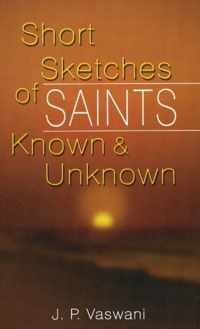 Short Sketches of Saints Known & Unknown