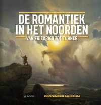 De romantiek in het Noorden - David Jackson, Jenny Reynaerts, Werner Busch - Hardcover (9789462582392)