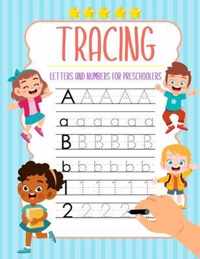 Tracing Letters and Numbers for Preschoolers: Trace Numbers and Letters Practice workbook for kids