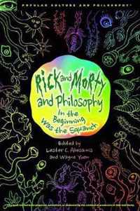 Rick and Morty and Philosophy