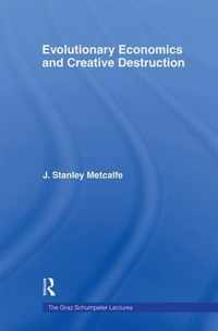 Evolutionary Economics and Creative Destruction