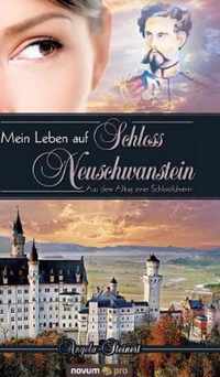 Mein Leben auf Schloss Neuschwanstein