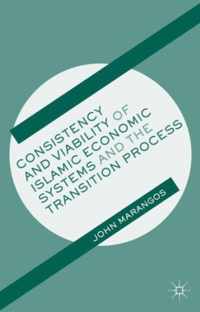 Consistency And Viability Of Islamic Economic Systems And Th