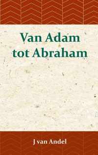 Van Adam tot Abraham