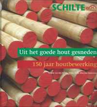 Uit het goede hout gesneden