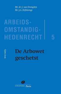 Arbeidsomstandighedenrecht 5 -   De Arbowet geschetst