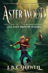 Aster Wood and the Lost Maps of Almara