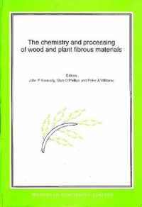 The Chemistry and Processing of Wood and Plant Fibrous Material