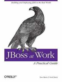 JBoss at Work - A Practical Guide