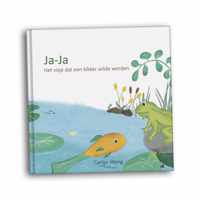 CW Liefde - Ja-Ja - Het visje dat een kikker wilde worden - Mindfulness in de opvoeding- Kinderboek - Law Of Attraction