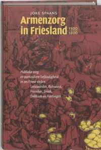 Fryske histoaryske rige XV -   Armenzorg in Friesland 1500-1800