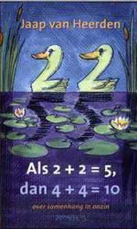 Als 2+2=5  Dan 4+4=10