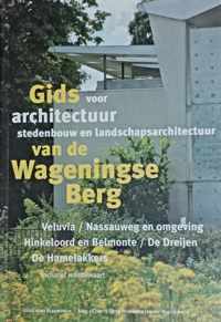 Gids voor architectuur, stedenbouw en landschapsarchitectuur van de Wageningse Berg
