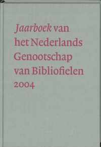 Jaarboek Van Het Nederlands Genootschap Van Bibliofielen 2004 / Xii 2004