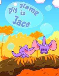 My Name is Jace