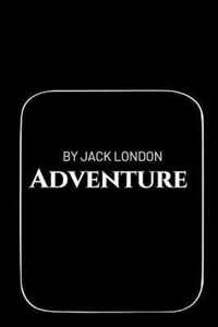 Adventure by Jack London