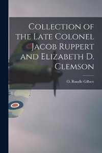 Collection of the Late Colonel Jacob Ruppert and Elizabeth D. Clemson