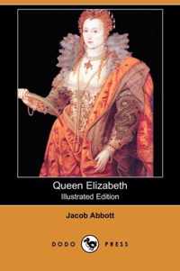 Queen Elizabeth (Illustrated Edition) (Dodo Press)