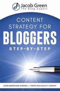 Content Strategy For Bloggers Step-By-Step